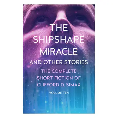 "The Shipshape Miracle: And Other Stories" - "" ("Simak Clifford D.")(Paperback)