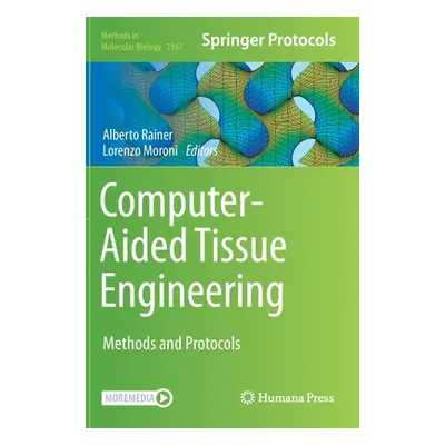 "Computer-Aided Tissue Engineering: Methods and Protocols" - "" ("Rainer Alberto")(Pevná vazba)