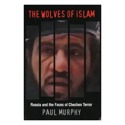 "Wolves of Islam" - "" ("Murphy Paul")(Paperback)