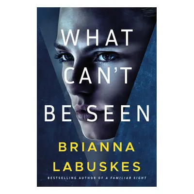 "What Can't Be Seen" - "" ("Labuskes Brianna")(Paperback)