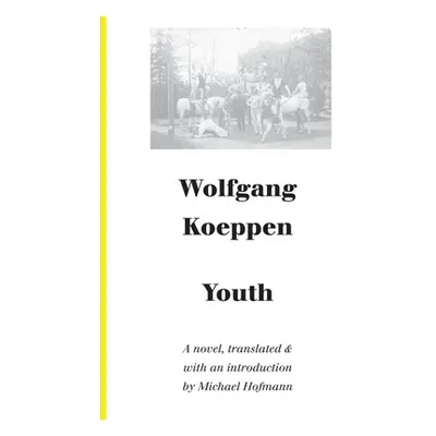 "Youth" - "" ("Koeppen Wolfgang")(Paperback)