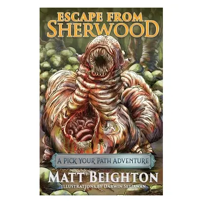 "Escape From Sherwood: A Pick Your Path Adventure" - "" ("Beighton Matt")(Paperback)