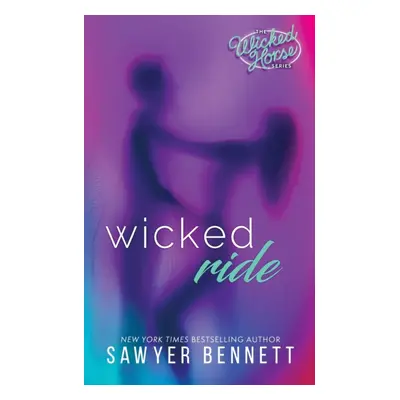 "Wicked Ride" - "" ("Bennett Sawyer")(Paperback)