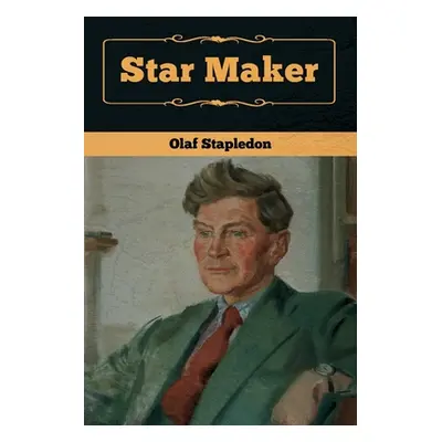 "Star Maker" - "" ("Stapledon Olaf")(Paperback)