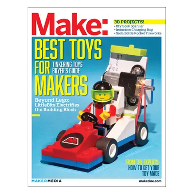 "Make: Technology on Your Time, Volume 41: Tinkering Toys" - "" ("Frauenfelder Mark")(Paperback)