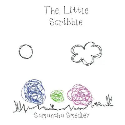 "The Little Scribble" - "" ("Smedley Samantha")(Paperback)