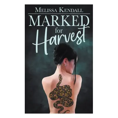 "Marked for Harvest" - "" ("Kendall Melissa")(Paperback)