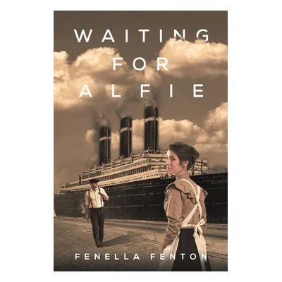 "Waiting For Alfie" - "" ("Fenton Fenella")(Paperback)