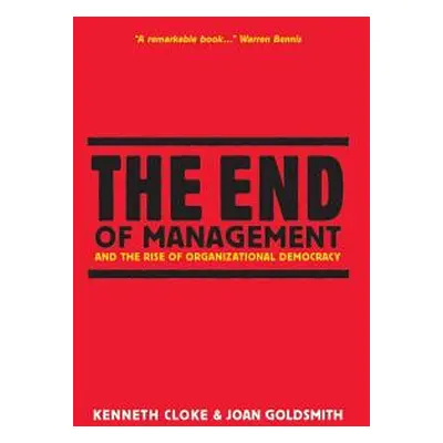 "The End of Management and the Rise of Organizational Democracy" - "" ("Cloke Kenneth")(Paperbac