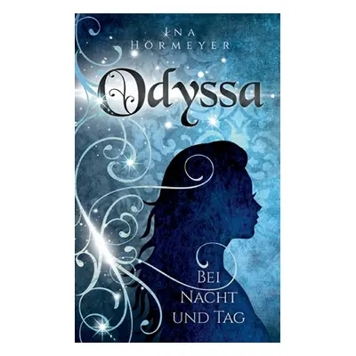 "Odyssa: Bei Nacht und Tag" - "" ("Hrmeyer Ina")(Paperback)