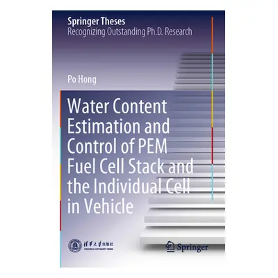 "Water Content Estimation and Control of Pem Fuel Cell Stack and the Individual Cell in Vehicle"