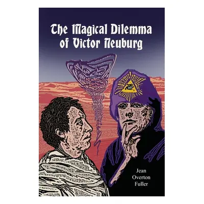 "The Magical Dilemma of Victor Neuburg" - "" ("Fuller Jean Overton")(Paperback)