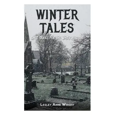 "Winter Tales" - "" ("Wright Lesley Anne")(Paperback)