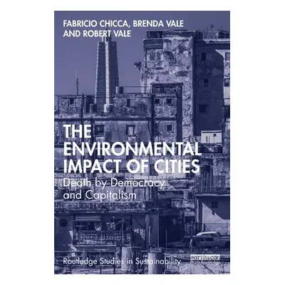 "The Environmental Impact of Cities: Death by Democracy and Capitalism" - "" ("Chicca Fabricio")