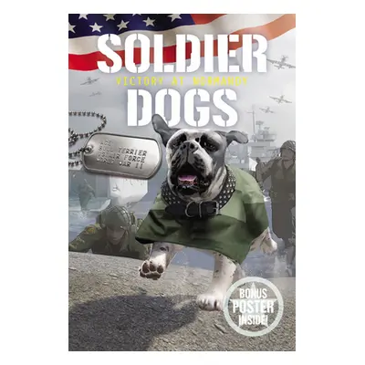 "Soldier Dogs: Victory at Normandy" - "" ("Sutter Marcus")(Paperback)