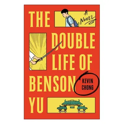 "The Double Life of Benson Yu" - "" ("Chong Kevin")(Pevná vazba)