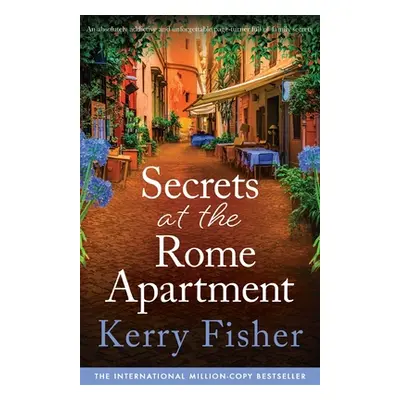 "Secrets at the Rome Apartment: An absolutely addictive and unforgettable page-turner full of fa