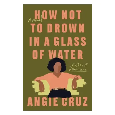 "How Not to Drown in a Glass of Water" - "" ("Cruz Angie")(Paperback)