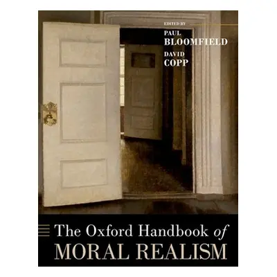 "The Oxford Handbook of Moral Realism" - "" ("Bloomfield Paul")(Pevná vazba)