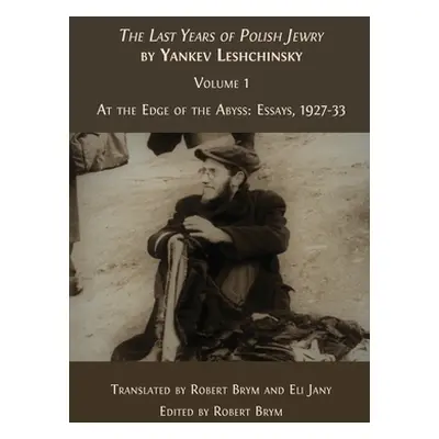 "The Last Years of Polish Jewry" - "" ("Leshchinsky Yankev")(Paperback)