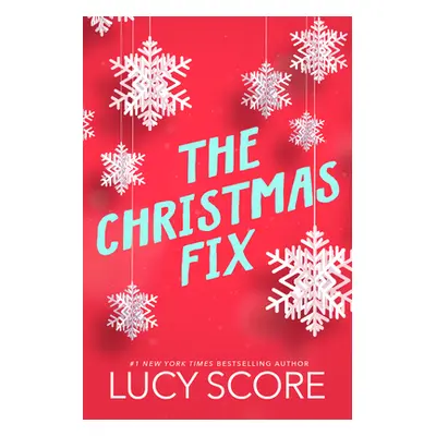 "The Christmas Fix" - "" ("Score Lucy")(Paperback)