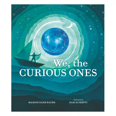 "We, the Curious Ones" - "" ("Bauer Marion Dane")(Pevná vazba)