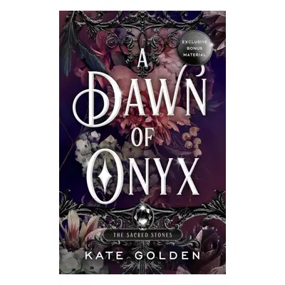 "Dawn of Onyx" - "The Sacred Stones Book 1" ("Golden Kate")(Paperback)