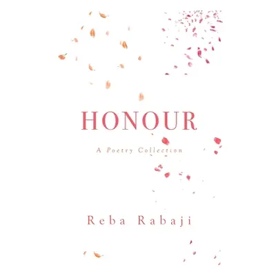 "Honour - A Poetry Collection" - "" ("Rebaji Reba")(Paperback)