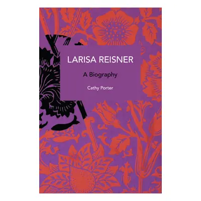 "Larisa Reisner. a Biography: A Biography" - "" ("Porter Cathy")(Paperback)