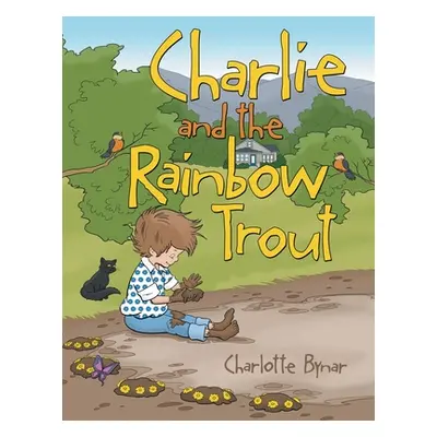 "Charlie and the Rainbow Trout" - "" ("Bynar Charlotte")(Paperback)