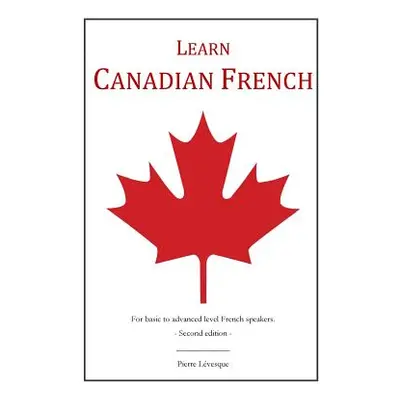 "Learn Canadian French" - "" ("Lvesque Pierre")(Paperback)