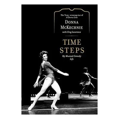 "Time Steps: My Musical Comedy Life" - "" ("McKechnie Donna")(Paperback)