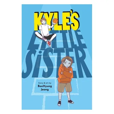 "Kyle's Little Sister" - "" ("Jeong Bonhyung")(Paperback)