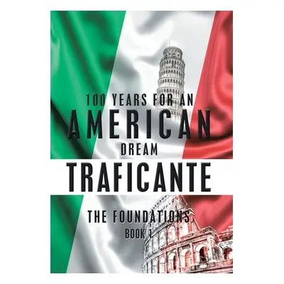 "100 Years for an American Dream: The Foundations" - "" ("Traficante Salvatore Gerardo")(Pevná v