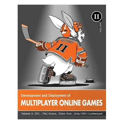 "Development and Deployment of Multiplayer Online Games, Vol. II: DIY,