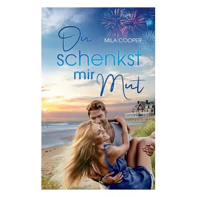 "Du schenkst mir Mut" - "" ("Cooper Mila")(Paperback)