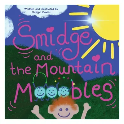 "Smidge and the Mountain MoOobles" - "" ("Davies Philippa")(Paperback)