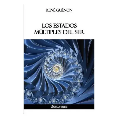 "Los Estados Mltiples del Ser" - "" ("Gunon Ren")(Paperback)