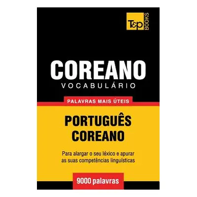 "Vocabulrio Portugus-Coreano - 9000 palavras mais teis" - "" ("Taranov Andrey")(Paperback)