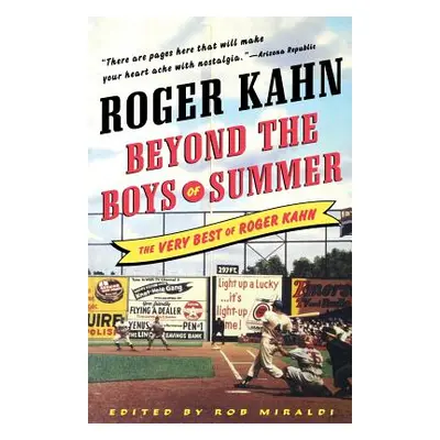 "Beyond the Boys of Summer: The Very Best of Roger Kahn" - "" ("Kahn Roger")(Paperback)