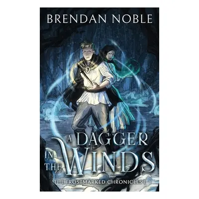 "A Dagger in the Winds" - "" ("Noble Brendan")(Paperback)