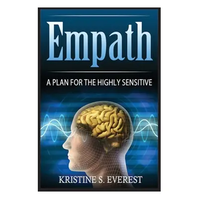 "Empath: : A Plan For The Highly Sensitive" - "" ("Everest Kristine S.")(Paperback)