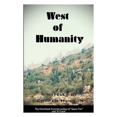 "West of Humanity" - "" ("Hudson Cooper")(Paperback)