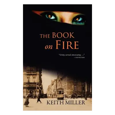 "The Book on Fire" - "" ("Miller Keith")(Paperback)