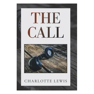 "The Call" - "" ("Lewis Charlotte")(Pevná vazba)