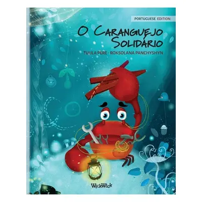 "O Caranguejo Solidrio (Portuguese Edition of The Caring Crab")"" - "" ("Pere Tuula")(Paperback)