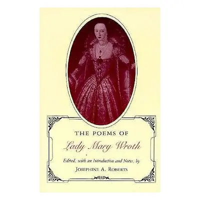 "Poems of Lady Mary Wroth (Revised)" - "" ("Roberts Josephine a.")(Paperback)