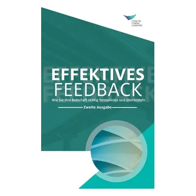 "Feedback That Works: How to Build and Deliver Your Message, Second Edition (German)" - "" ("Cen