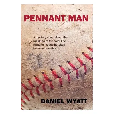 "Pennant Man" - "" ("Wyatt Daniel")(Pevná vazba)