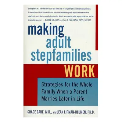 "Making Adult Stepfamilies Work: Strategies for the Whole Family When a Parent Marries Later in 